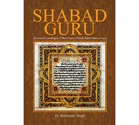 Shabad Guru Vol. 4 : Illustrated Catalogue of Rare Guru Granth Sahib Manuscripts -ENGLISH