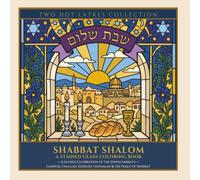 Shabbat Shalom: A Stained Glass Coloring Book: A Sacred Celebration of the Jewish Sabbath - Candles, Challah, Kiddush, Havdalah & the Peace of Shabbat (Jewish Traditions Collection)