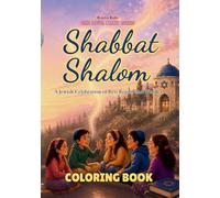 Shabbat Shalom Coloring Book: A Jewish Celebration of Rest, Repair and Wonder (One Love, Many Paths)