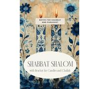 Shabbat Shalom Notebook for Shabbat and Parashot weekly Readings from the Torah | 120 pages | 6X9" | Blessings for Lightening Candles and Challah Receipe