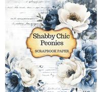 Shabby Chic Scrapbook Paper: Blue and Ivory Vintage Style Floral Backgrounds for Junk Journals, Card Making, Collage, and other Craft Projects
