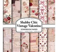 Shabby Chic Vintage Valentine Scrapbook Paper: 20 Double-Sided 8.5 x 8.5 Pattern Sheets with Love Letters, Cherubs, Roses, Lace & Wax Seals for Junk Journals, Decoupage, Collage & Card Making