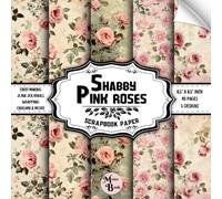 Shabby Pink Roses Scrapbook Paper: Double Sided Sheets | Floral Designs for Scrapbooking, Origami, Decoupage, Junk Journals, and Various DIY Craft Projects | 8.5" x 8.5" (21.59 x 21.59 cm)