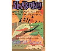 Shabono: A Visit to a Remote and Magical World in the South American Rain Forest (Harper Odyssey)