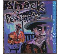 Shack Of Peasants Gospel Blues Vol 2