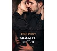 Shackled To The Sheikh (ebook)