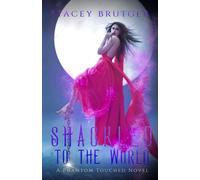 Shackled to the World (A Phantom Touched Novel)