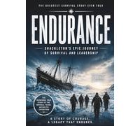Shackleton and the Endurance: The Epic Survival Story of Ernest Shackleton and His Crew (The Lost Expeditions)