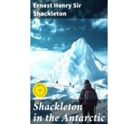 Shackleton In The Antarctic (ebook)
