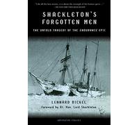 Shackleton's Forgotten Men: The Untold Tragedy of the Endurance Epic (Adrenaline Classic Series)