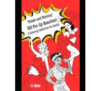 Shade and Shimmy: A Pin-Up Coloring Collection: A fun and naughty coloring book for adults in 100 pages!