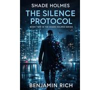 SHADE HOLMES: THE SILENCE PROTOCOL