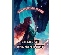 Shade of Enchantment: A Magical Colouring Adventure