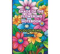 Shade of The Flowering Notebook: Where Creativity and Nature Meet