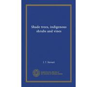 Shade trees, indigenous shrubs and vines