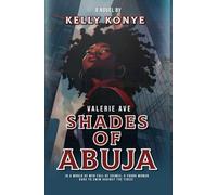 SHADES OF ABUJA: 1 (THE LEGACY OF VALERIE AVE)