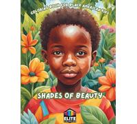 Shades of Beauty Coloring Book: Coloring Book for Black American Boys!
