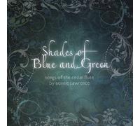 Shades of Blue & Green (Songs of the Cedar Flute)