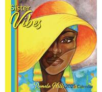Shades of Color Calendario de pared mensual afroamericano 2025 que destaca el arte negro, la historia y la cultura - 12 x 12 pulgadas colgante - 16 meses - Calendario Sister Vibes (25HI)