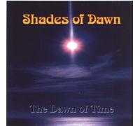 Shades of Dawn - The Dawn of Time