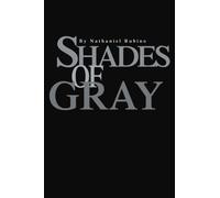 Shades of Gray by Nathaniel Rubino (2004-08-17)