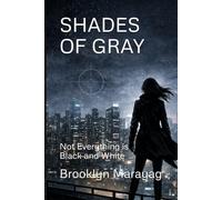 Shades of Gray: Not Everything Is Black and White