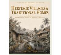 Shades of Life Grayscale Collection: Heritage Villages & Traditional Homes: Timeless Architecture & Cultural Scenes - Premium Grayscale Coloring for Relaxation & Creative Joy