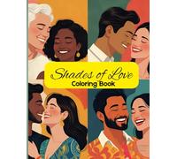Shades of Love: Interracial Couples-Black Woman/White Man-Asian Woman/Indian Man/White Woman-Black Man