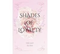 Shades of Loyalty: A Dark Mafia Romance