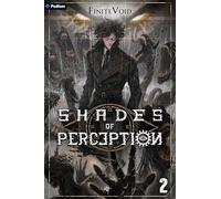 Shades of Perception 2: A Progression Fantasy Epic