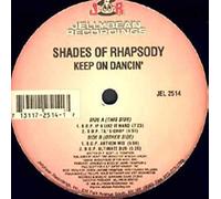 SHADES OF RHAPSODY - SHADES OF RHAPSODY / KEEP ON DANCIN'