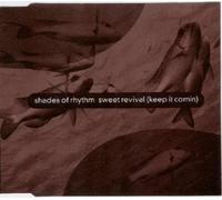 Shades Of Rhythm - Sweet Revival (Keep It Comin)