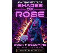 Shades of Rose: Becoming (The Cassidy Chronicles)