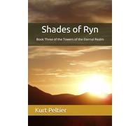 Shades of Ryn: Book Three of the Towers of the Eternal Realm