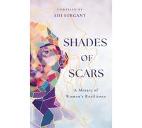 Shades of Scars: A Mosaic of Women's Resilience