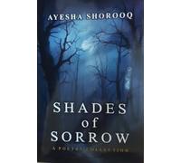 SHADES OF SORROW (A POETRY COLLECTION)