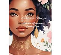 Shades of Strength: A Positive Affirmations Coloring Book