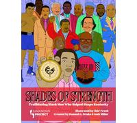 Shades of Strength: Trailblazing Black Men Who Helped Shape Kentucky ((Un)Known Project's Shades Of...)