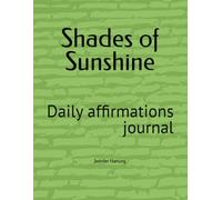 Shades of Sunshine: Daily affirmations journal