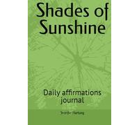 Shades of Sunshine: Daily affirmations journal
