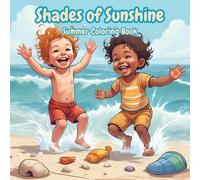 Shades of Sunshine Summer Coloring Book: Soothing Pages to Color on Sunny Days