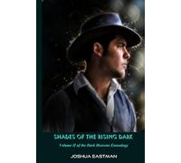 Shades of the Rising Dark: Book II of the Dark Heavens Ennealogy