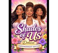 Shades of Us: Deluxe Empowerment Edition