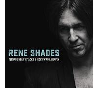 Shades, Rene - Teenage Heart Attack & Rock'N'Roll Heaven