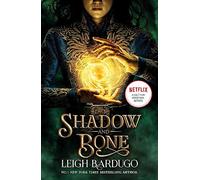 Shadow and Bone: A Netflix Original Series : Book 1 of bestselling trilogy and international Netflix sensation (The shadow and bone trilogy, 1)