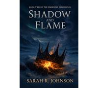 Shadow and Flame: Book 2 of the Firebound Chronicles