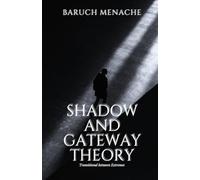 Shadow and Gateway Theory: Transitional Between Extremes
