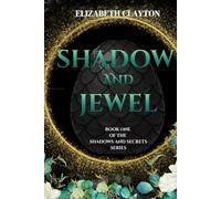 Shadow and Jewel: Shadows and Secrets Book 1
