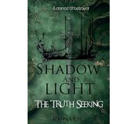 Shadow And Light: The Truth Seeking