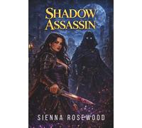 Shadow Assassin: A Dark Enemies to Lovers Fantasy Romance (The Shadow Dominion Chronicles)